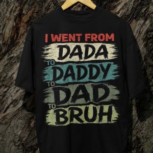 DADA. DADDY. DAD. BRUH