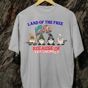 Land of the Free Because of My Gnomies